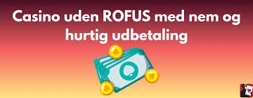 Dansk Casino uden ROFUS Online - Spil og Vind Uden Begrænsninger