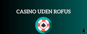 Velkomstbonus Casino uden ROFUS Rigtige